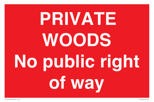 PRIVATE WOODS No public right of way